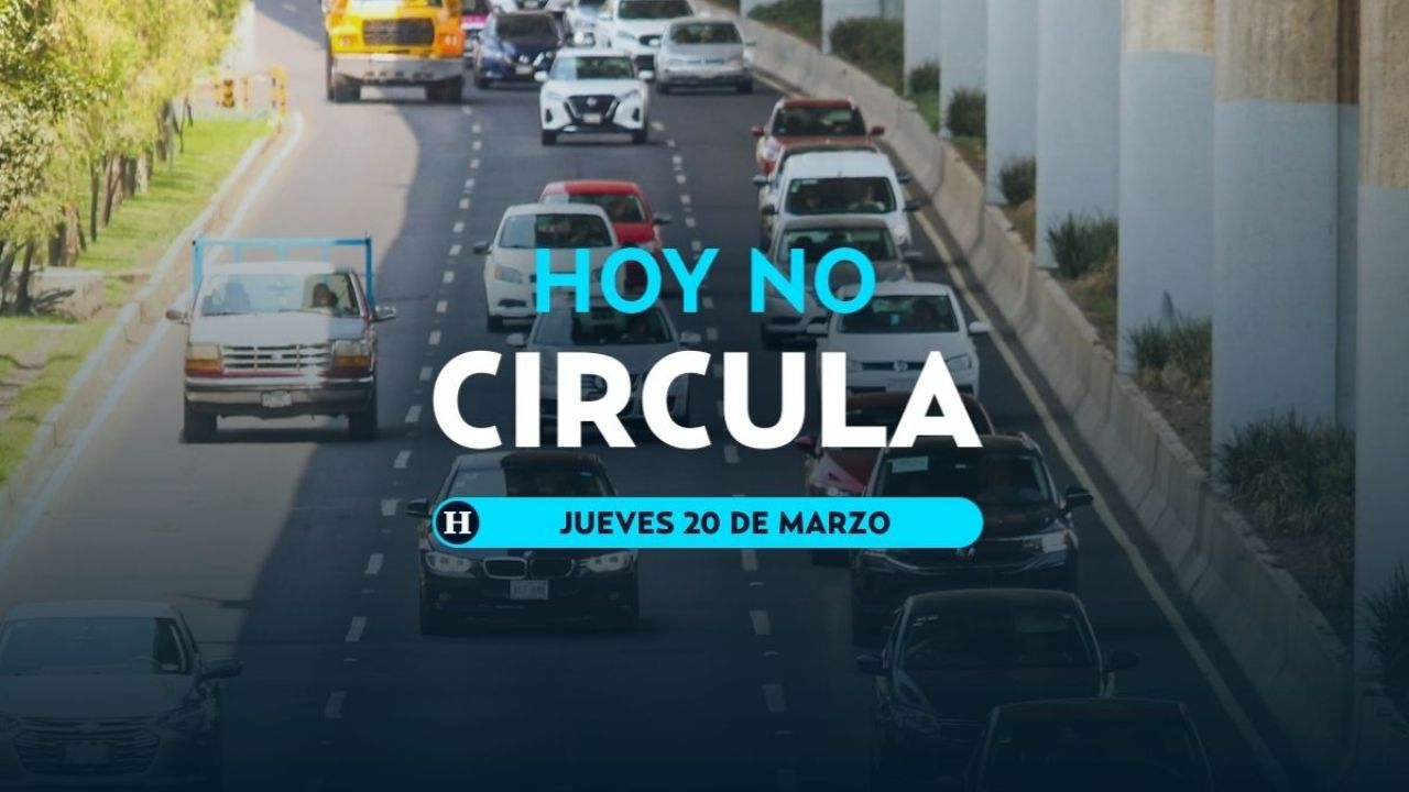 Doble Hoy no Circula: Lista de Auto Que Descansan Este Jueves 20 de Marzo en Cdmx y Edomex
