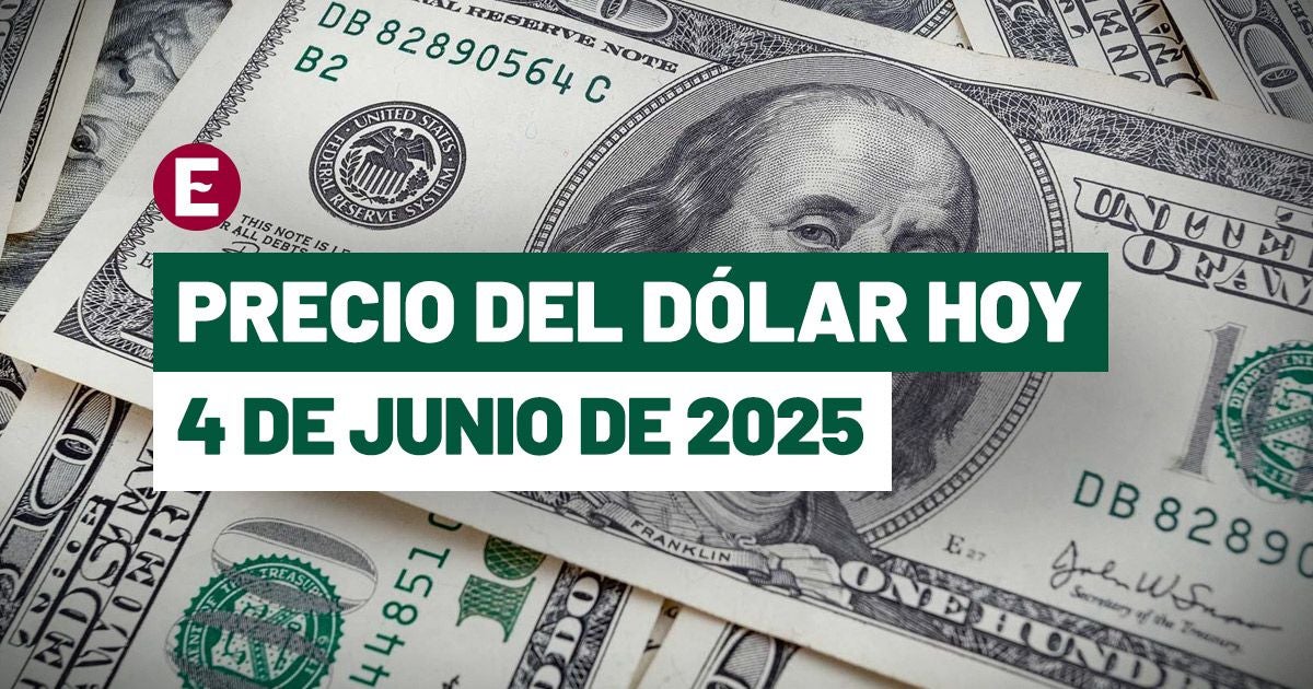 ¡Peso se recupera! Precio del dólar Hoy 4 de Junio ​​de 2025
