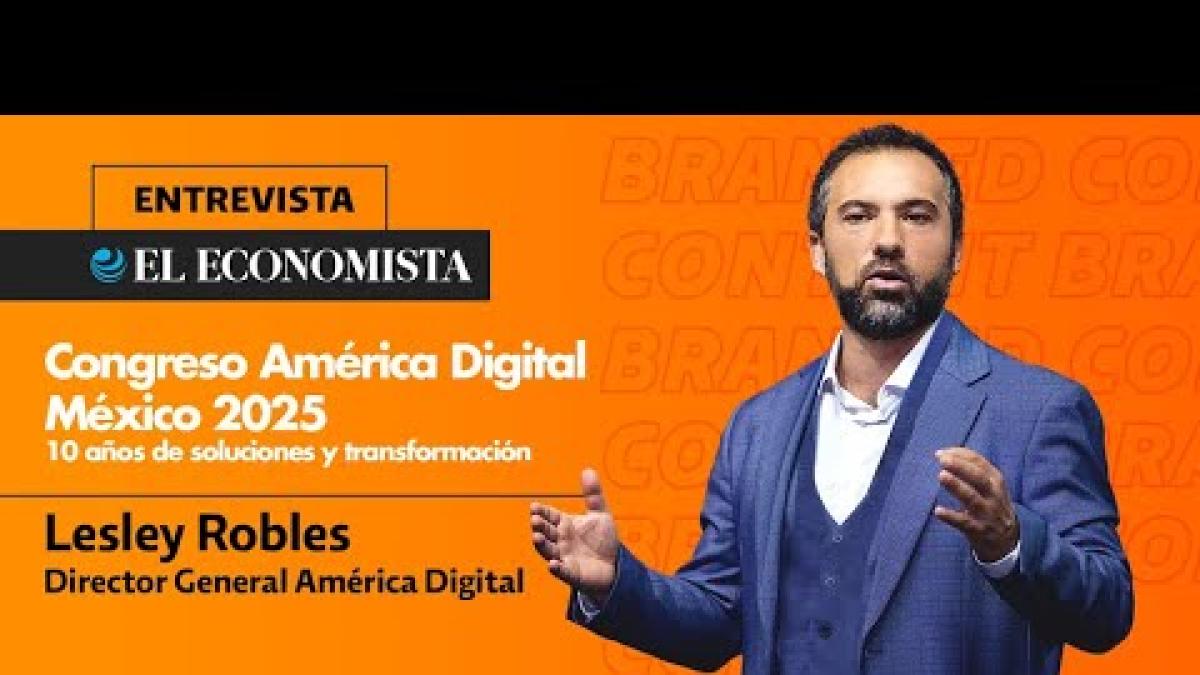 Congreso América Digital México 2025, 10 Años de Soluciones y Transformación.